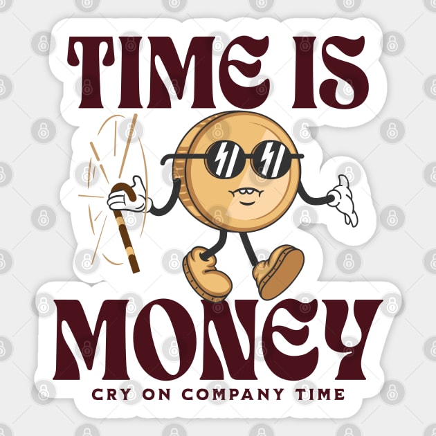 time is money - cry on company time Sticker by hunnydoll